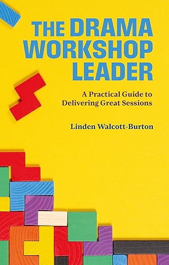 The Drama Workshop Leader: A Practical Guide to Delivering Great Sessions Book Cover