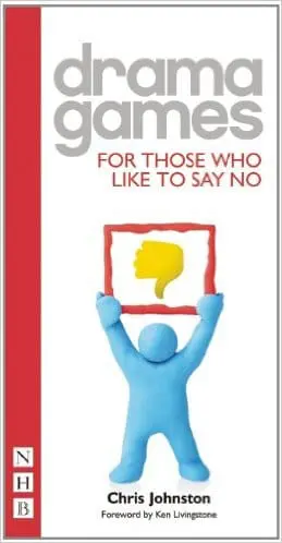 Drama Games for Those who Like to Say No Book Cover