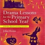 Drama Lessons for the Primary School Year