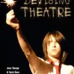 A Beginner's Guide to Devising Theatre by Jess Thorpe and Tashi Gore