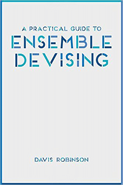 A Practical Guide to Ensemble Devising Book Cover