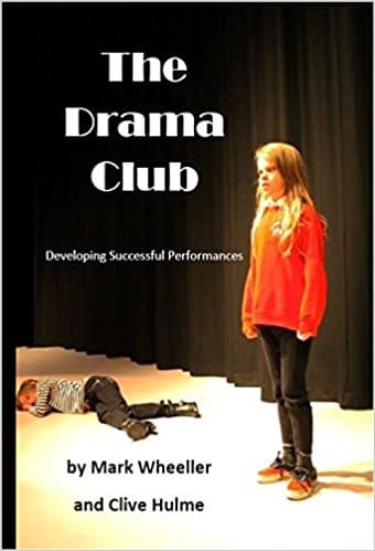 The Drama Club: Developing Successful Performances Book Cover