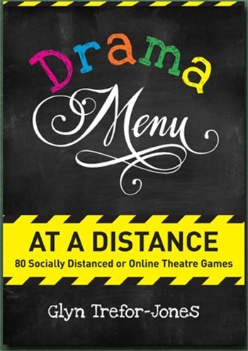Drama Menu at a Distance: 80 Socially Distanced or Online Theatre Games Book Cover