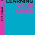 Learning Your Lines: The Compact Guide By Mark Channon