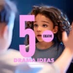 5 Creative Drama Ideas For Your Classroom